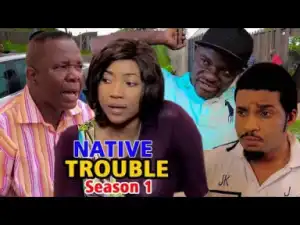 Native Trouble Season 1 - 2019